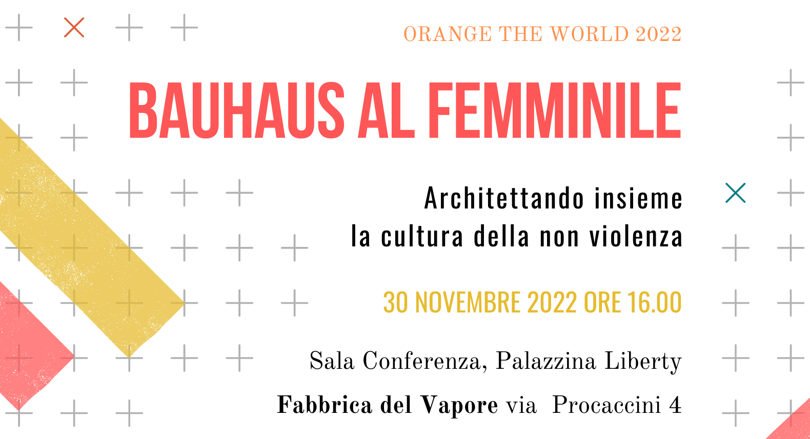 Locandina per l'evento "Bauhaus al femminile. Architettando la cultura della nonviolenza" con titolo in rosso, sottotitolo in nero, data e ora in giallo su sfondo bianco con elementi grafici.