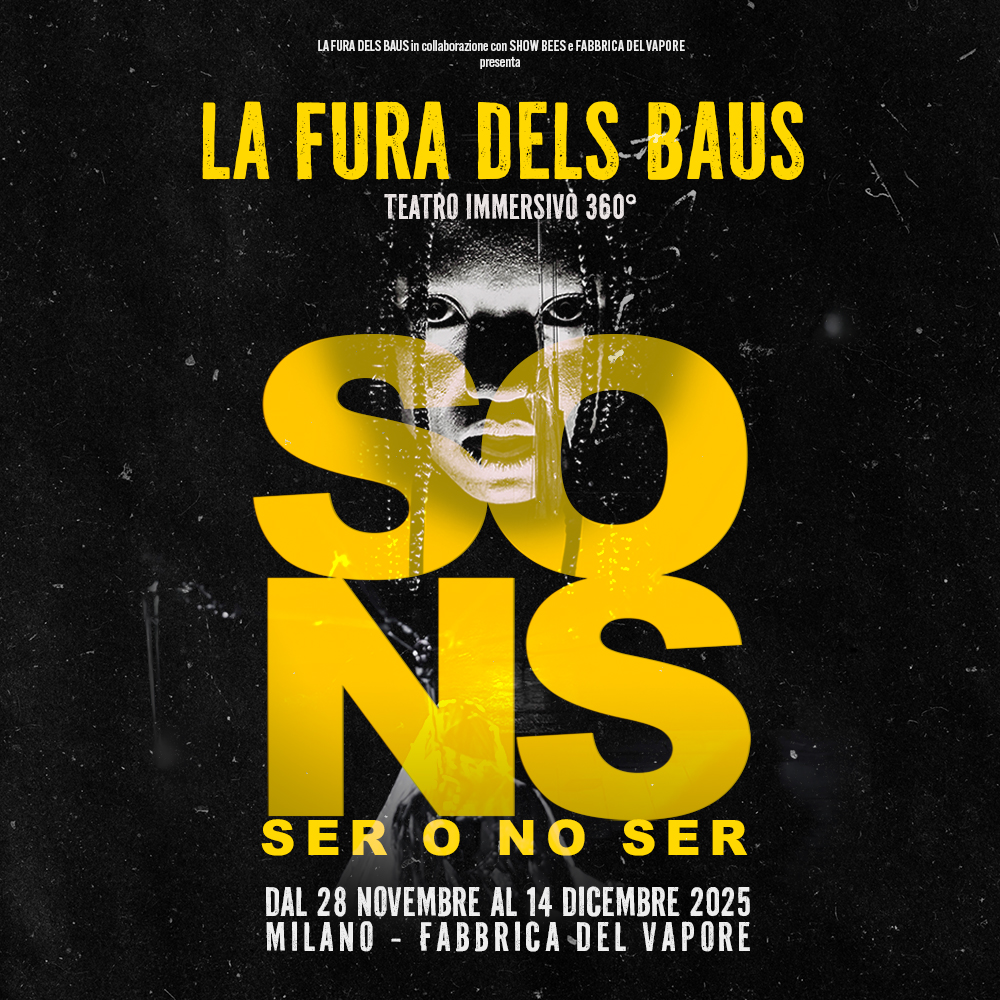 LA FURA DELS BAUS - SONS: SER O NO SER | Prevendita