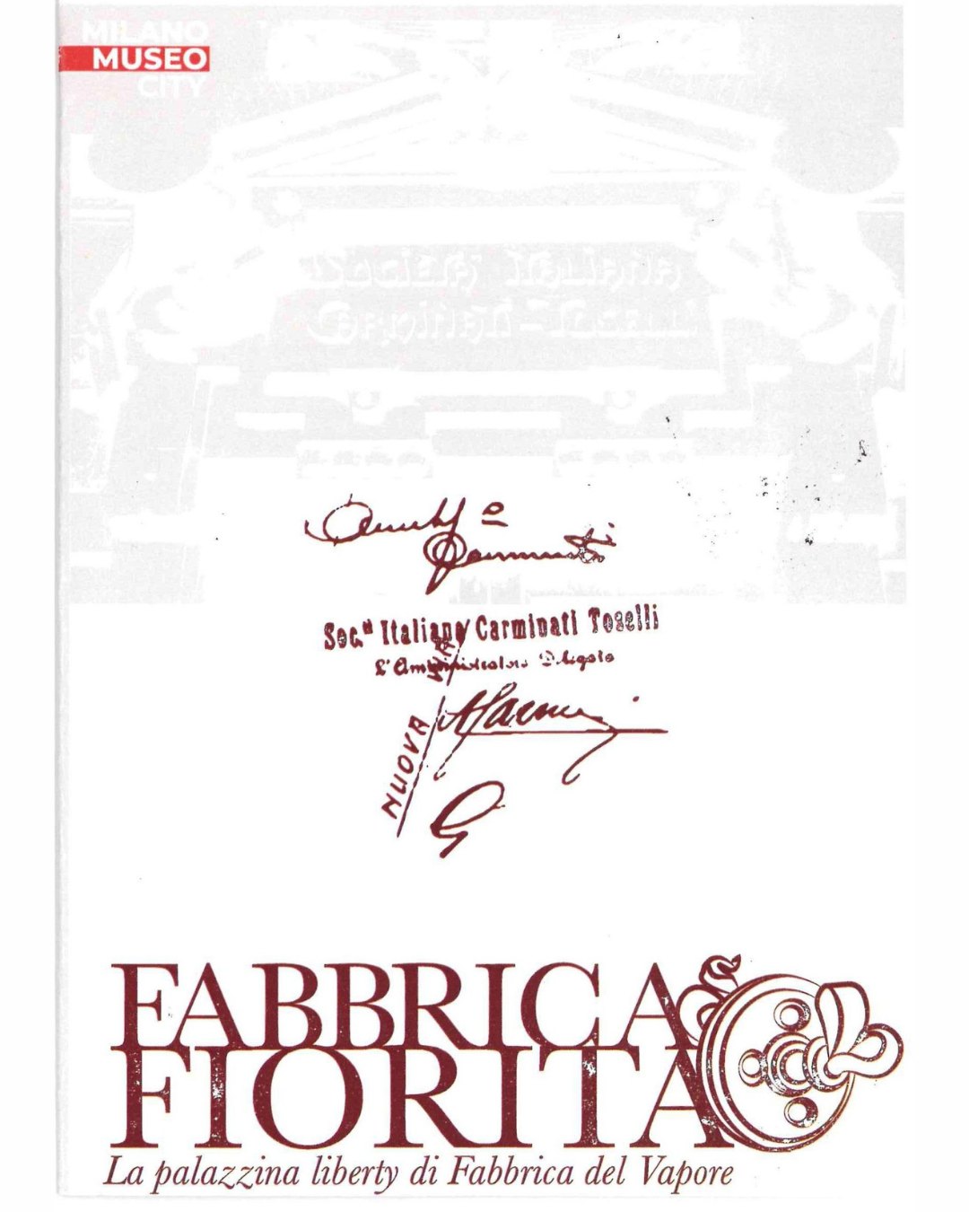 Fabbrica Fiorita. La Palazzina Liberty di Fabbrica del Vapore