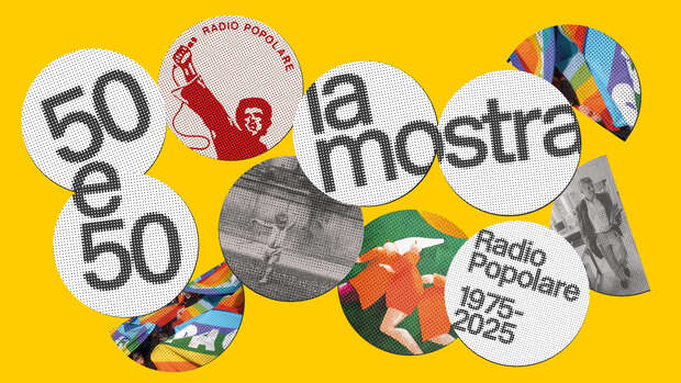 50 e 50 La mostra di Radio Popolare 1975 - 2025